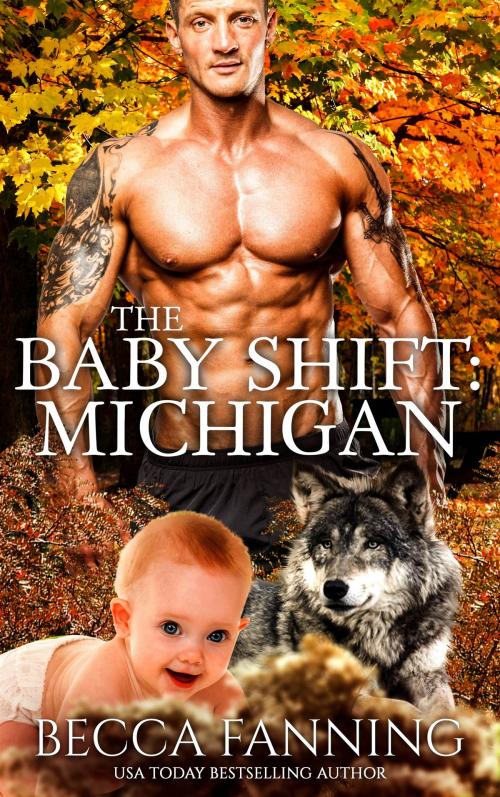 Cover of the book The Baby Shift: Michigan by Becca Fanning, Gizmo Media