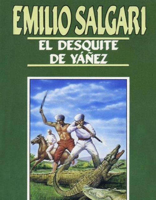 Cover of the book El desquite de Yañez by Emilio Salgari, Sergio Adrián Martin