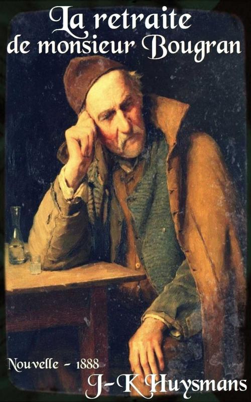 Cover of the book La retraite de monsieur Bougran by Joris-Karl Huysmans, [Paris] : Pauvert.