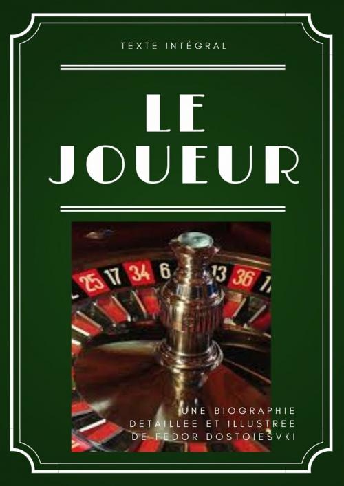 Cover of the book LE JOUEUR by Fédor Mikhaïlovitch Dostoïevski, MS