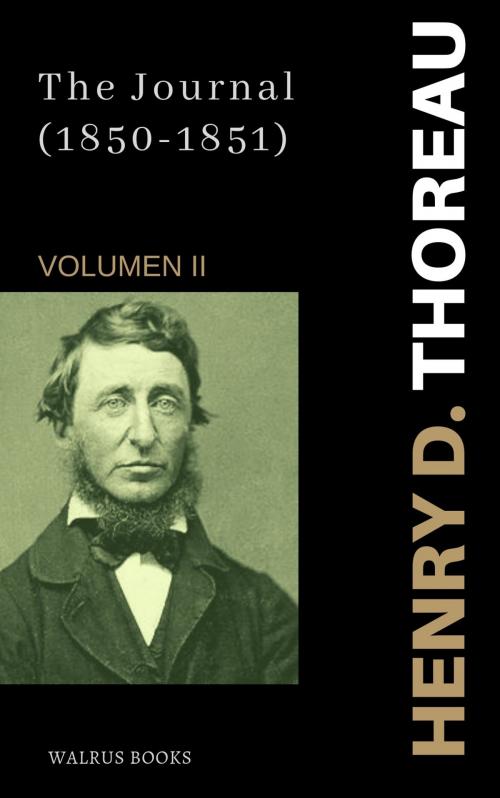 Cover of the book The Journal Vol II by Henry David Thoreau, WalrusBooks Publisher
