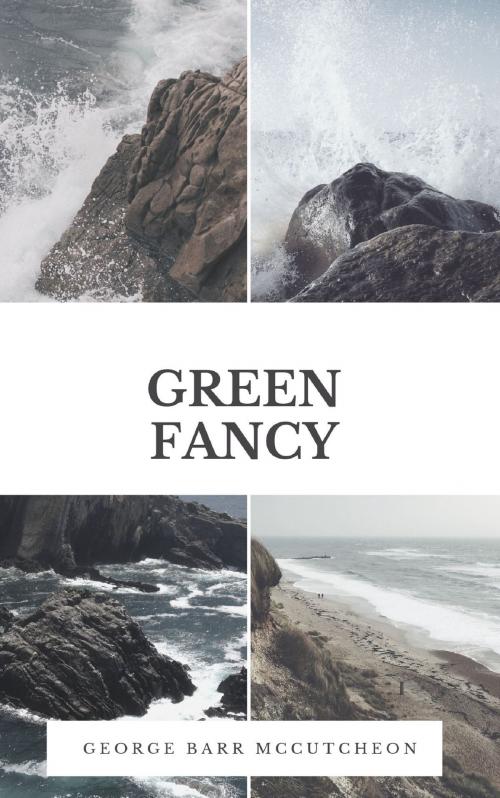Cover of the book Green Fancy by George Barr McCutcheon, anamsaleem