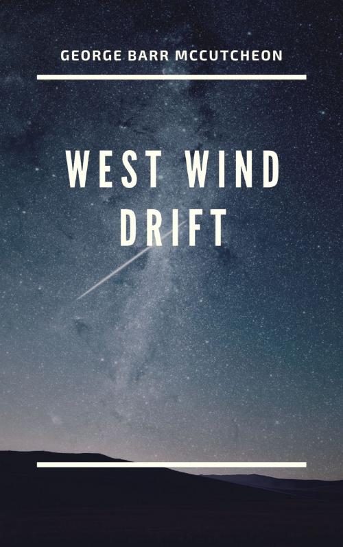 Cover of the book West Wind Drift by George Barr McCutcheon, anamsaleem