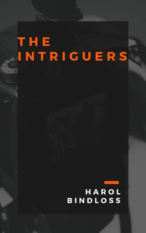 Cover of the book The Intriguers by Harol Bindloss, anamsaleem