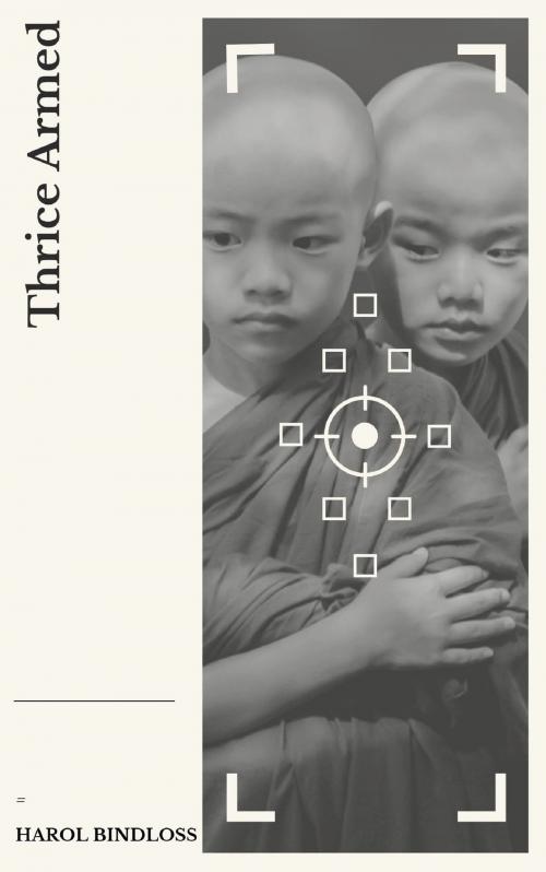 Cover of the book Thrice Armed by Harol Bindloss, anamsaleem