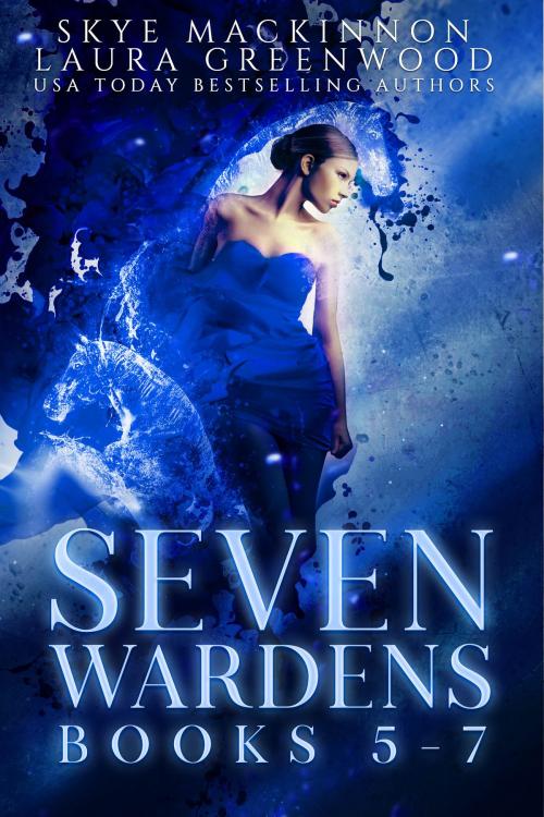 Cover of the book Seven Wardens Omnibus: Books 5-7 by Skye MacKinnon, Laura Greenwood, Peryton Press
