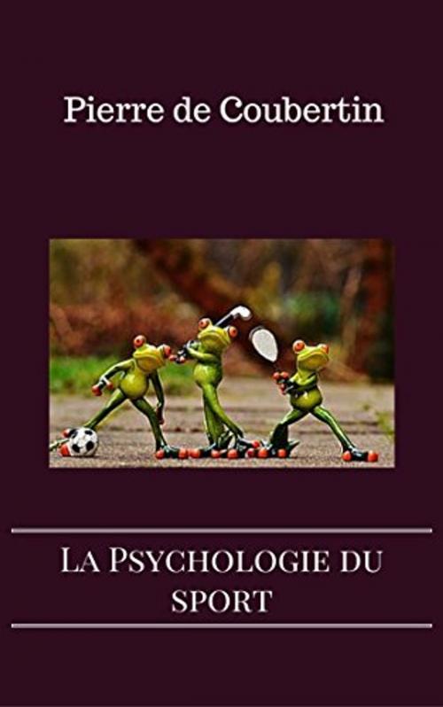 Cover of the book La Psychologie du sport by Pierre de Coubertin, Editions MARQUES