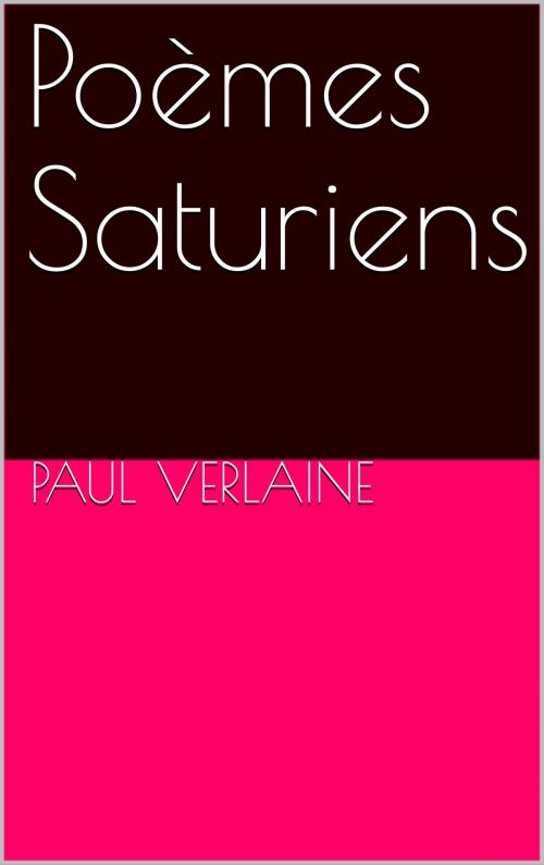 Cover of the book Poèmes Saturiens by Paul Verlaine, pb