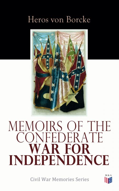 Cover of the book Memoirs of the Confederate War for Independence by Heros von Borcke, Madison & Adams Press