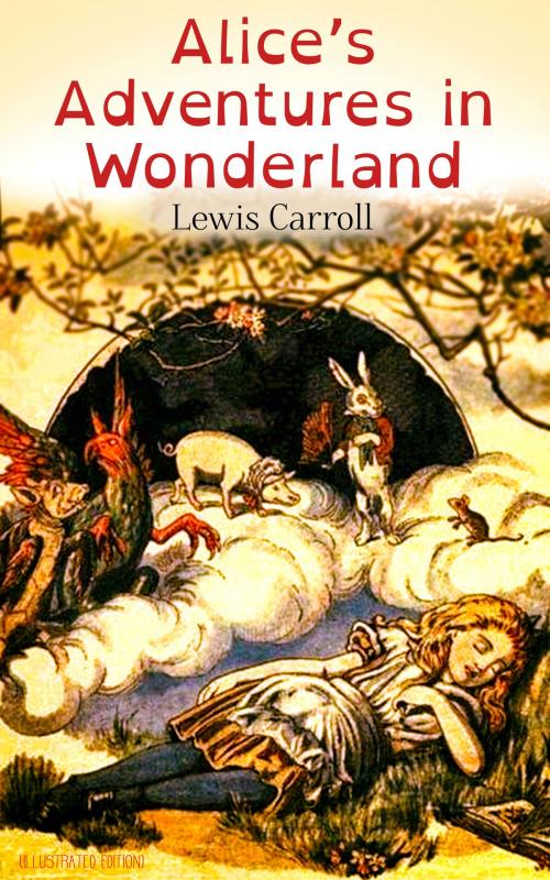 Cover of the book Alice's Adventures in Wonderland (Illustrated Edition) by Lewis Carroll, e-artnow