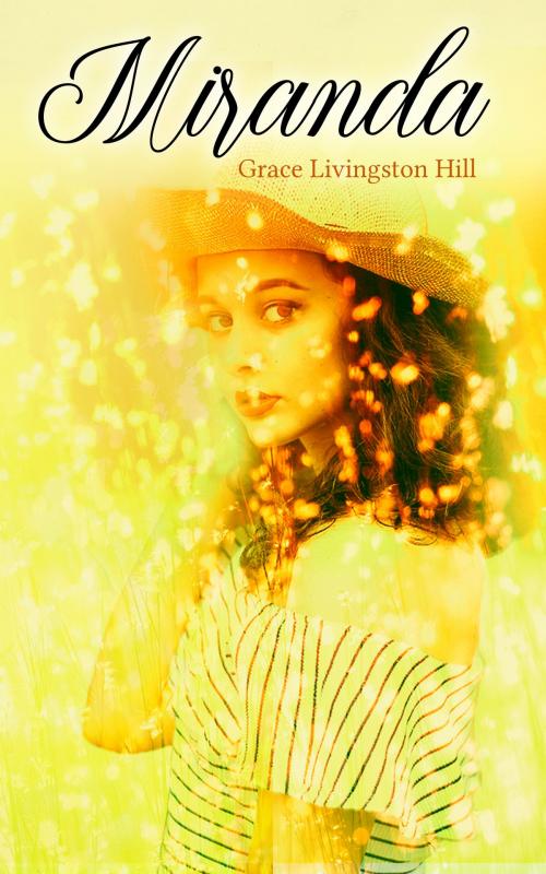 Cover of the book Miranda by Grace Livingston Hill, e-artnow