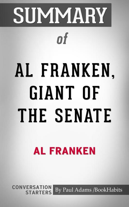 Cover of the book Summary of Al Franken, Giant of the Senate by Paul Adams, BH