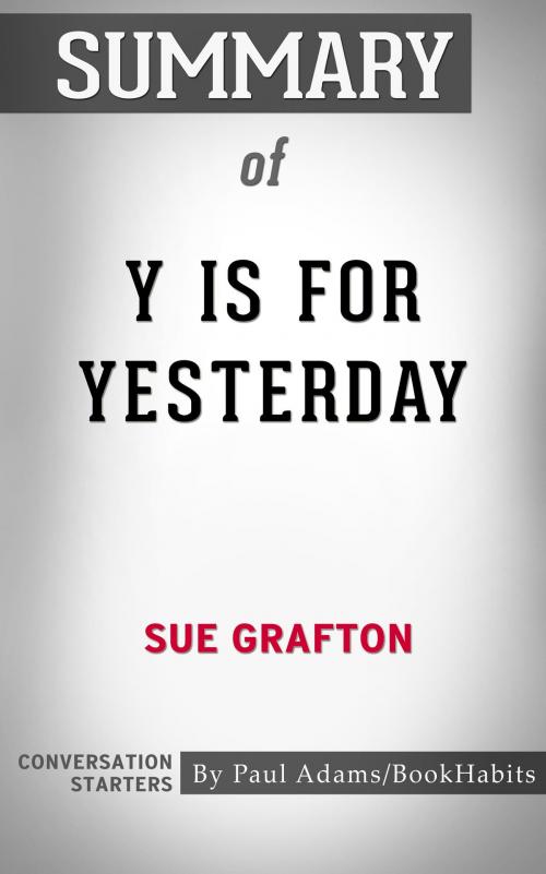 Cover of the book Summary of Y is for Yesterday by Paul Adams, BH