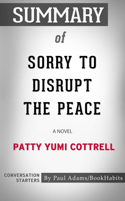 Cover of the book Summary of Sorry to Disrupt the Peace by Paul Adams, BH