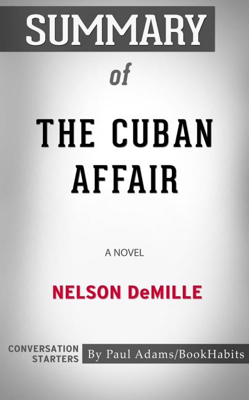 Cover of the book Summary of The Cuban Affair by Paul Adams, BH