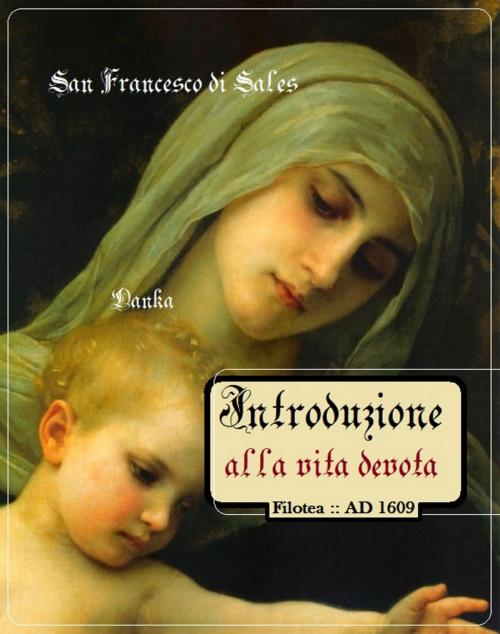Cover of the book Introduzione alla vita devota by Alessandro Messina, Ilario Messina, Danka