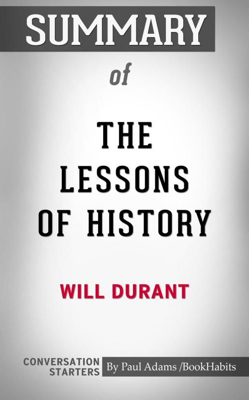 Cover of the book Summary of The Lessons of History by Paul Adams, BH