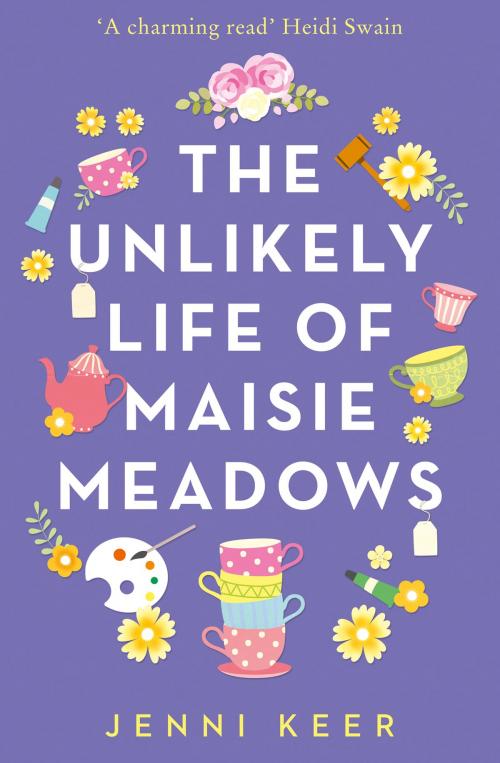 Cover of the book The Unlikely Life of Maisie Meadows by Jenni Keer, HarperCollins Publishers