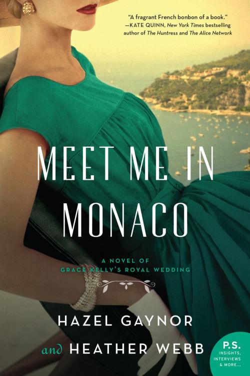 Cover of the book Meet Me in Monaco by Hazel Gaynor, Heather Webb, William Morrow Paperbacks