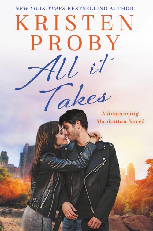 Cover of the book All It Takes by Kristen Proby, Avon