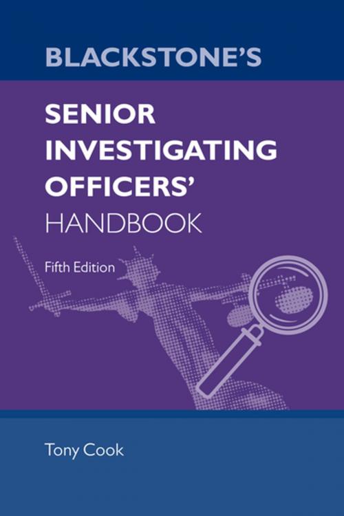 Cover of the book Blackstone's Senior Investigating Officers' Handbook by Tony Cook, OUP Oxford