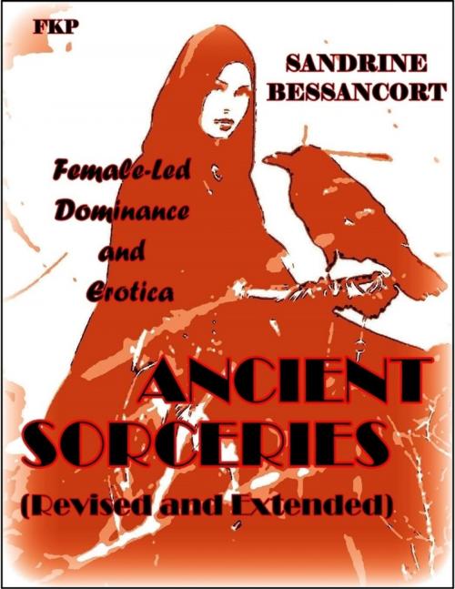 Cover of the book Ancient Sorceries Revisited - Revised and Extended by Sandrine Bessancort, Lulu.com