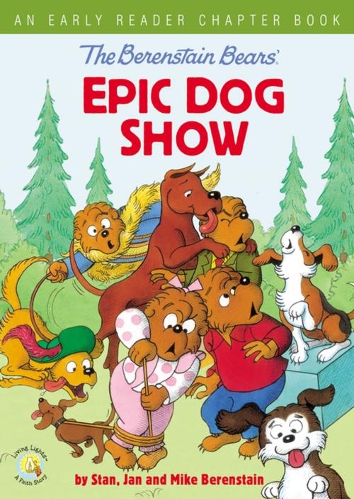Cover of the book The Berenstain Bears' Epic Dog Show by Stan Berenstain, Jan Berenstain, Mike Berenstain, Zonderkidz