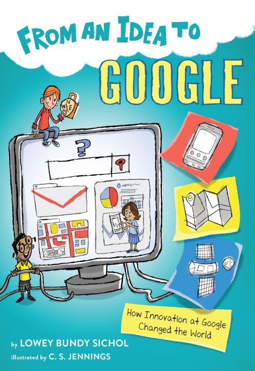Cover of the book From an Idea to Google by Lowey Bundy Sichol, HMH Books