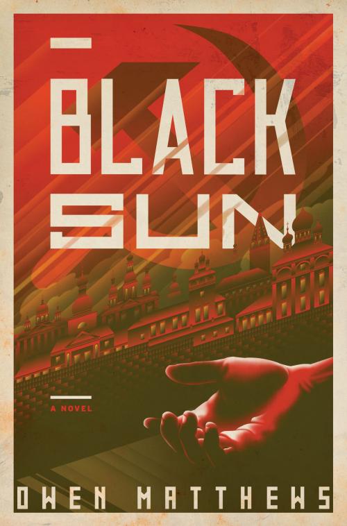 Cover of the book Black Sun by Owen Matthews, Knopf Doubleday Publishing Group