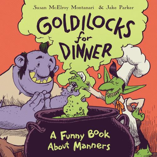 Cover of the book Goldilocks for Dinner by Susan Montanari, Random House Children's Books