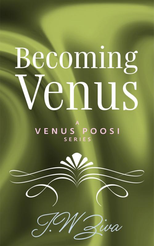 Cover of the book Becoming Venus by J.W Ziva, J.W Ziva