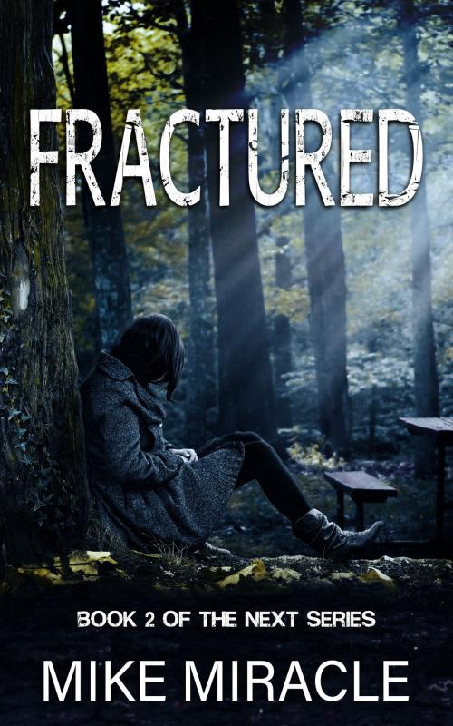Cover of the book Fractured by Mike Miracle, Mike Miracle
