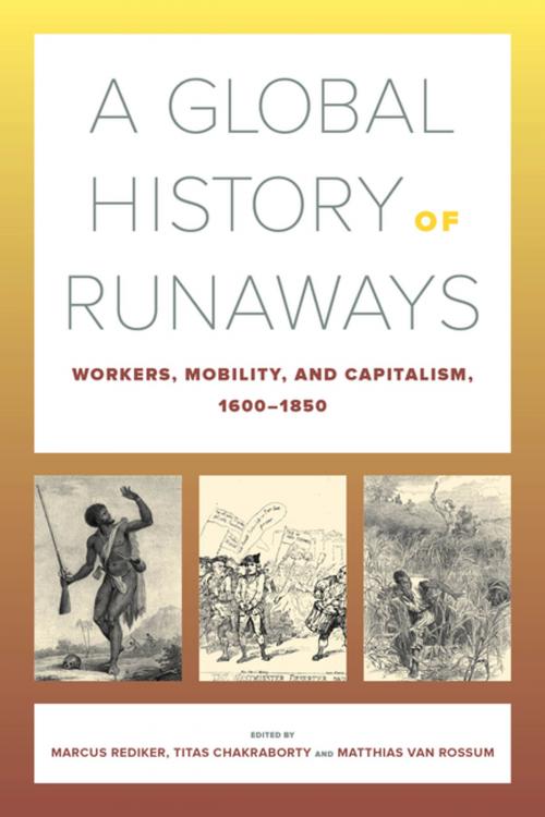Cover of the book A Global History of Runaways by , University of California Press