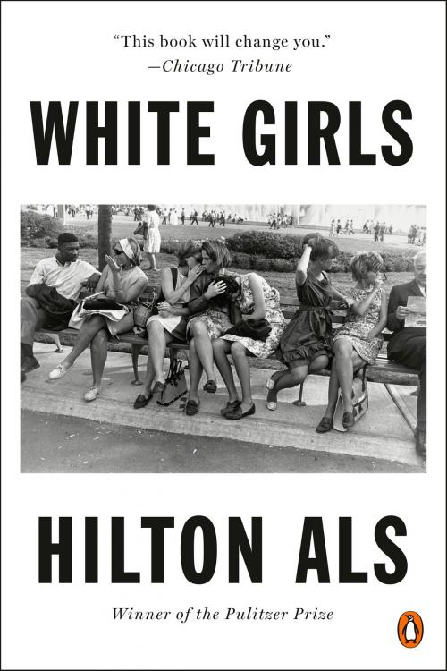 Cover of the book White Girls by Hilton Als, Penguin Publishing Group