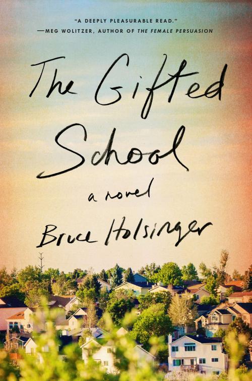 Cover of the book The Gifted School by Bruce Holsinger, Penguin Publishing Group