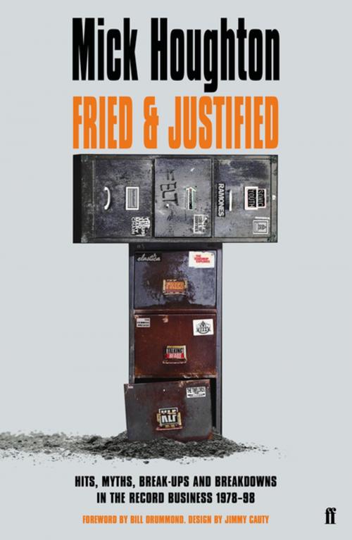 Cover of the book Fried & Justified by Mick Houghton, Faber & Faber