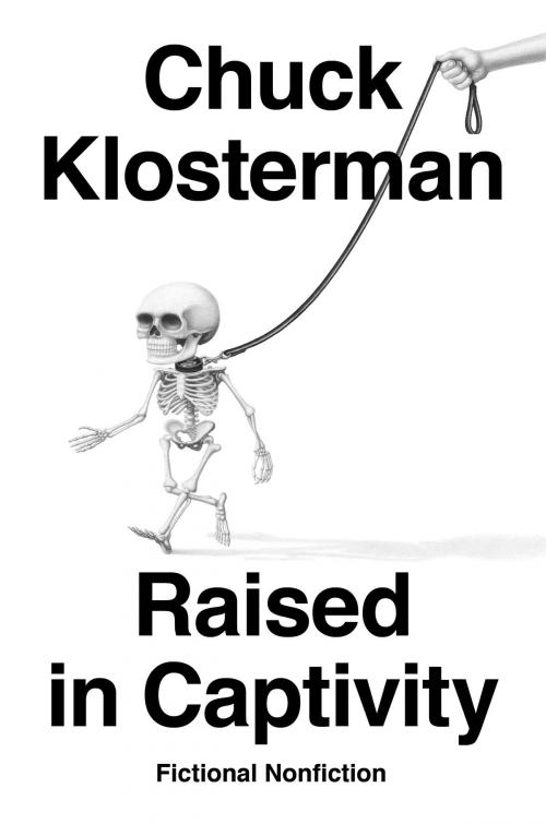 Cover of the book Raised in Captivity by Chuck Klosterman, Penguin Publishing Group