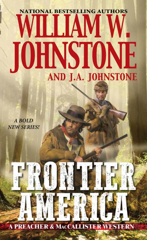 Cover of the book Frontier America by William W. Johnstone, J.A. Johnstone, Pinnacle Books