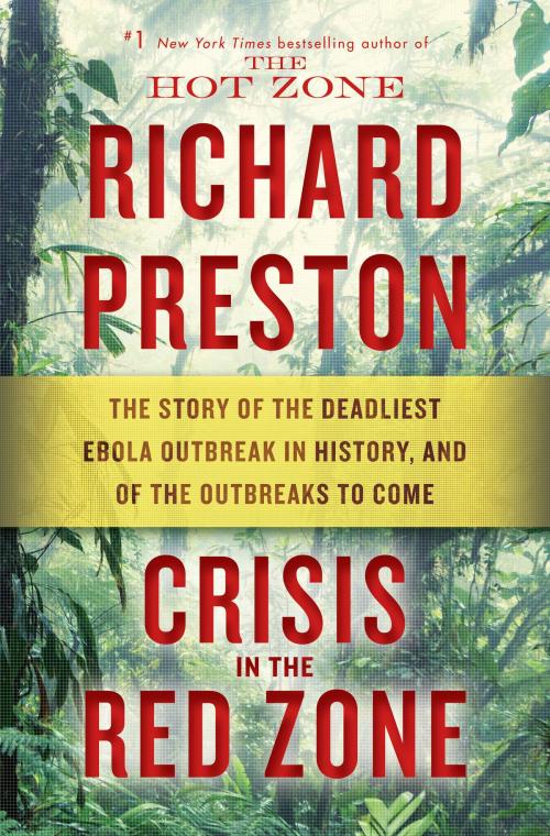 Cover of the book Crisis in the Red Zone by Richard Preston, Random House Publishing Group