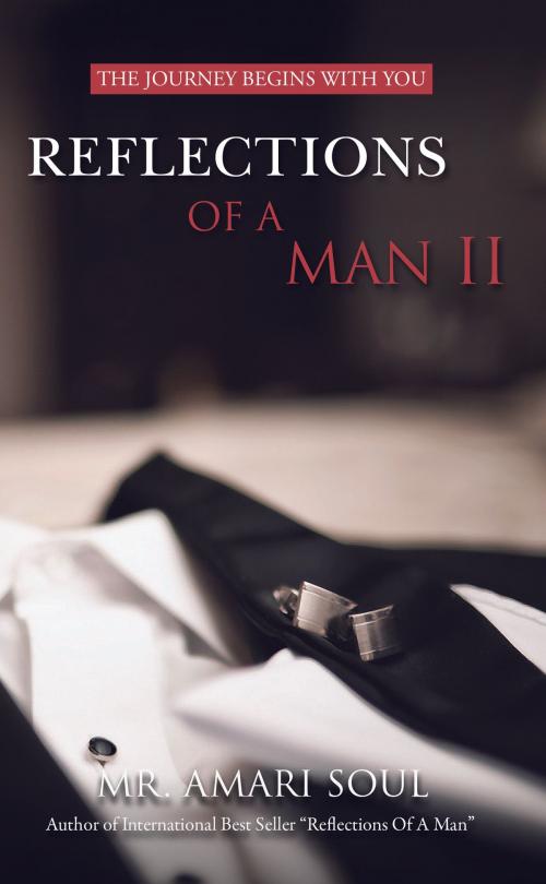 Cover of the book Reflections Of A Man II by Mr. Amari Soul, BLACK CASTLE MEDIA GROUP, INC.
