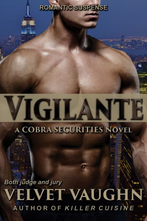 Cover of the book Vigilante by Velvet Vaughn, Velvet Vaughn LLC
