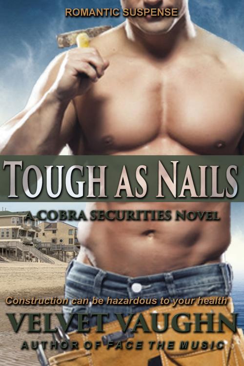 Cover of the book Tough as Nails by Velvet Vaughn, Velvet Vaughn LLC