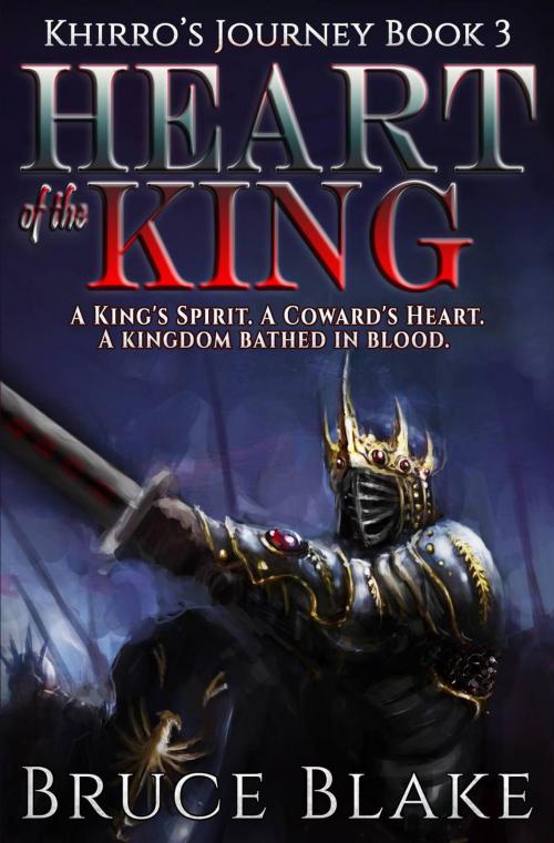 Cover of the book Heart of the King by Bruce Blake, Bruce Blake