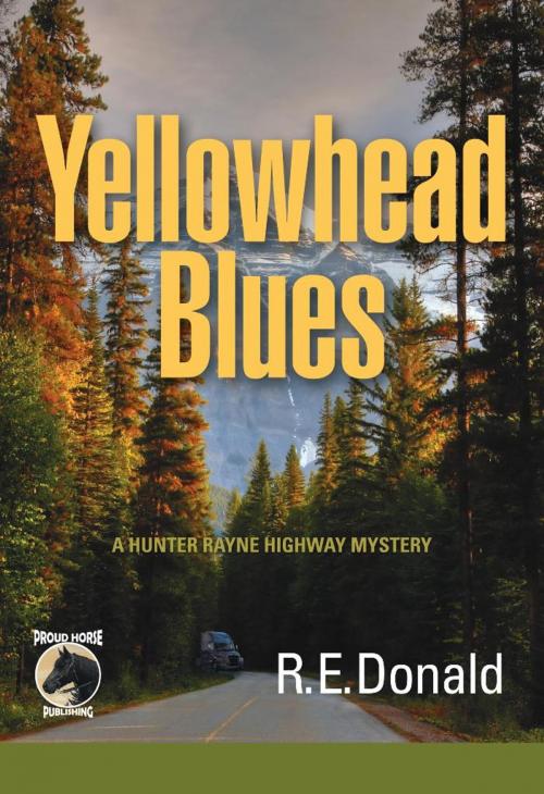 Cover of the book Yellowhead Blues by R.E. Donald, Proud Horse Publishing