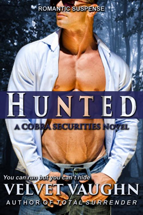 Cover of the book Hunted by Velvet Vaughn, Velvet Vaughn LLC