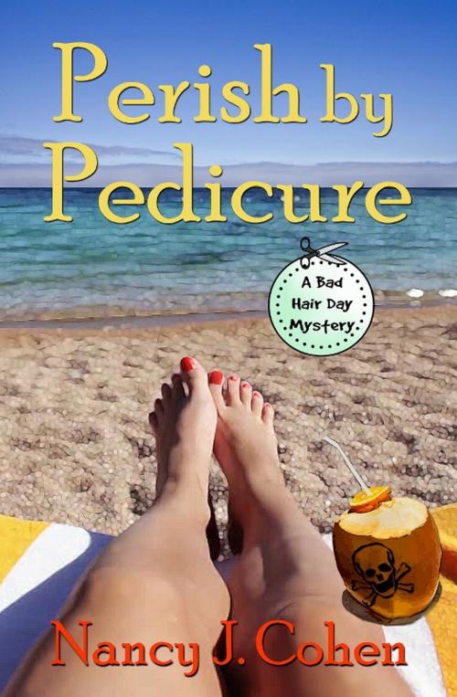 Cover of the book Perish by Pedicure by Nancy J. Cohen, Orange Grove Press