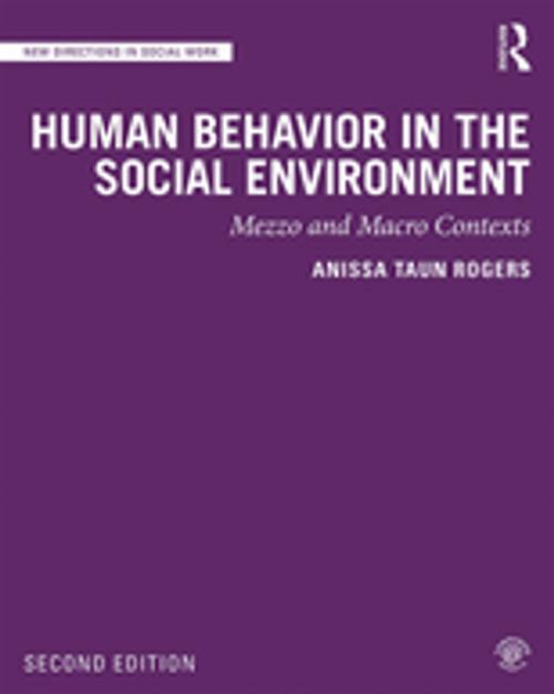 Cover of the book Human Behavior in the Social Environment by Anissa Taun Rogers, Taylor and Francis