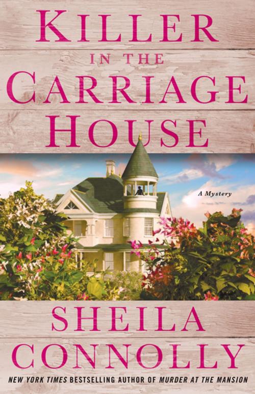 Cover of the book Killer in the Carriage House by Sheila Connolly, St. Martin's Publishing Group