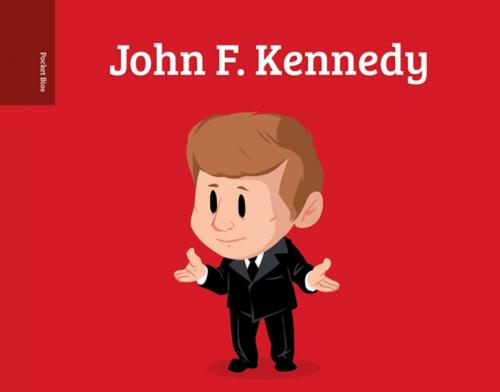 Cover of the book Pocket Bios: John F. Kennedy by Al Berenger, Roaring Brook Press