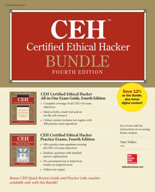 Cover of the book CEH Certified Ethical Hacker Bundle, Fourth Edition by Matt Walker, McGraw-Hill Education